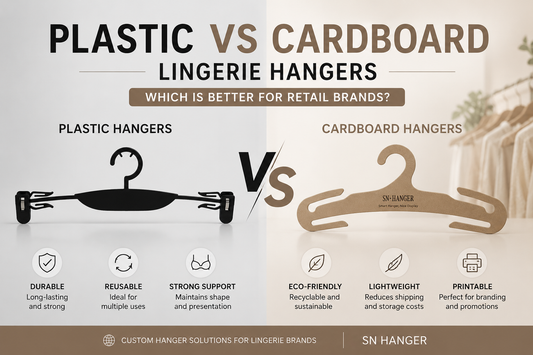 Plastic vs Cardboard Lingerie Hangers Which Is Better for Retail Brands